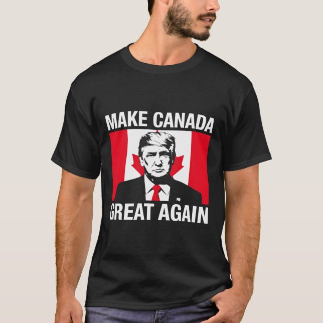Make Canada Great Again Funny Trump Canadian Flag  T-Shirt (Front)