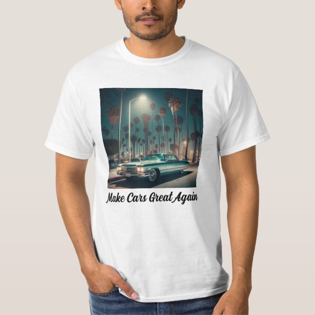 Make Cars Great Again T-Shirt (Front)
