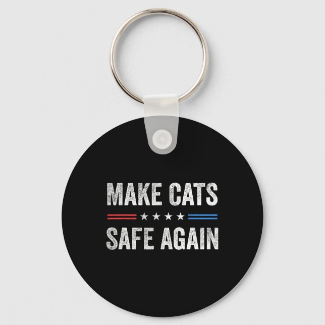 Make Cats Safe Again Funny Election 2024 President Keychain (Front)