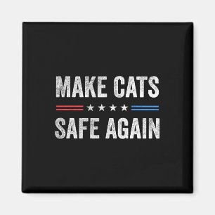 Make Cats Safe Again Funny Election 2024 President Magnet
