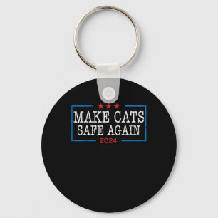 Make Cats Safe Again Shirt Funny 2024 Cat Lovers Keychain