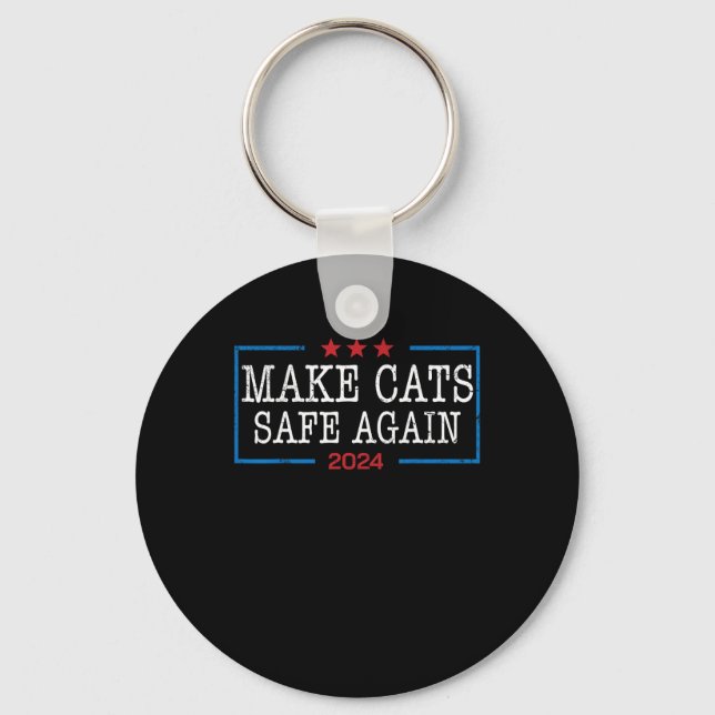 Make Cats Safe Again Shirt Funny 2024 Cat Lovers  Keychain (Front)