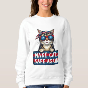 Make Cats Safe Again Trump Election Vote Sweatshirt
