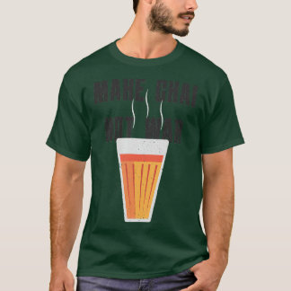 Make Chai Quote 1 T-Shirt
