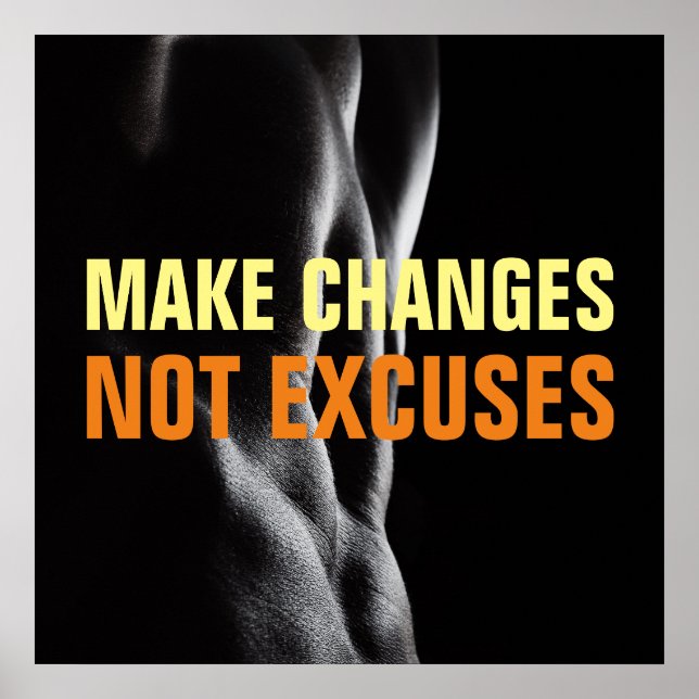 Make Changes Not Excuses Bodybuilding Fitness Poster (Front)