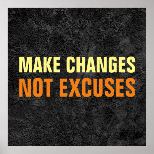 Make Changes Not Excuses Inspirational Grey Poster