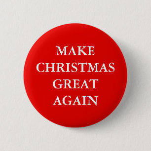 "MAKE CHRISTMAS GREAT AGAIN" 2 INCH ROUND BUTTON