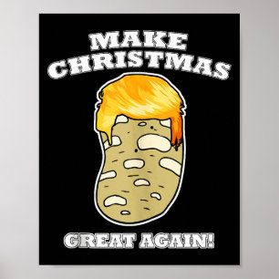 Make Christmas Great Again Christmas Potato Trump Poster