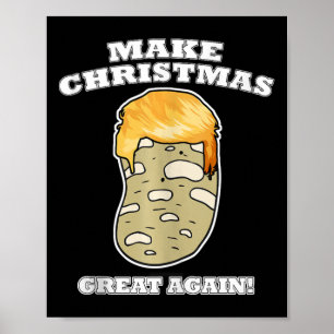 Make Christmas Great Again Christmas Potato Trump Poster