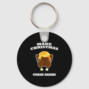 Make Christmas Great Again Cooked Turkey Dinner Tr Keychain