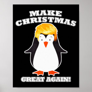 Make Christmas Great Again Cute Penguin Holiday Tr Poster