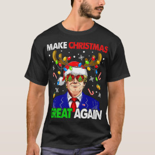 Make Christmas Great Again Funny Trump Ugly Christ T-Shirt