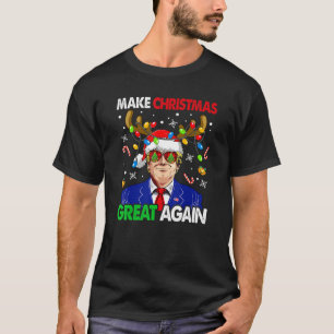 Make Christmas Great Again Funny Trump Ugly Christ T-Shirt