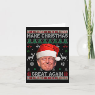 Make Christmas Great Again Funny Trump Ugly Sweate Card