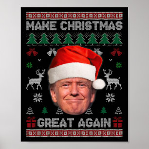 Make Christmas Great Again Funny Trump Ugly Sweate Poster