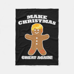 Make Christmas Great Again Ginger Bread Man Trump Fleece Blanket