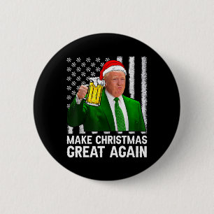 Make Christmas Great Again Shirt Beer Drinking Xma 2 Inch Round Button