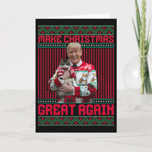 Make Christmas Great Again Xmas Funny Trump Holdin Card