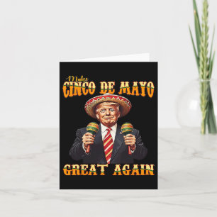 Make Cinco De Mayo Great Again  Card