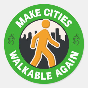 Make Cities Walkable Again - Walkable City Classic Round Sticker