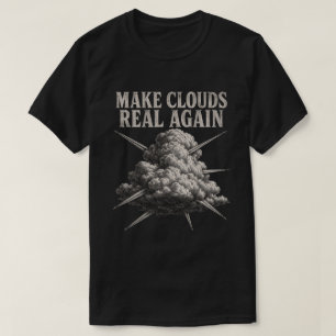 Make Clouds Real Again - Cloud Airplane Art T-Shirt