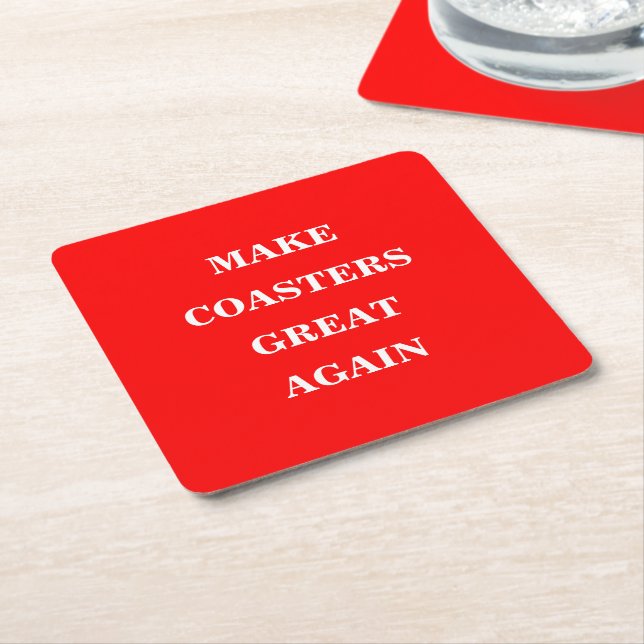 Make Coasters Great Again  (Angled)