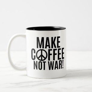 Make Coffee Not War Two-Tone Coffee Mug