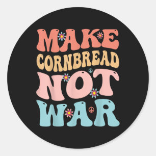 Make Cornbread Not War Funny Groovy Peace Cooking Classic Round Sticker