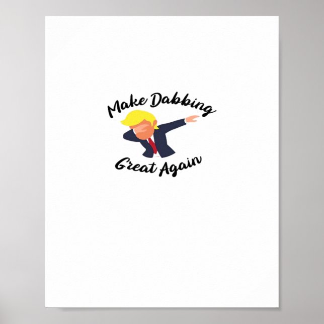 Make Dabbing Great Again Design Classic Poster (Front)