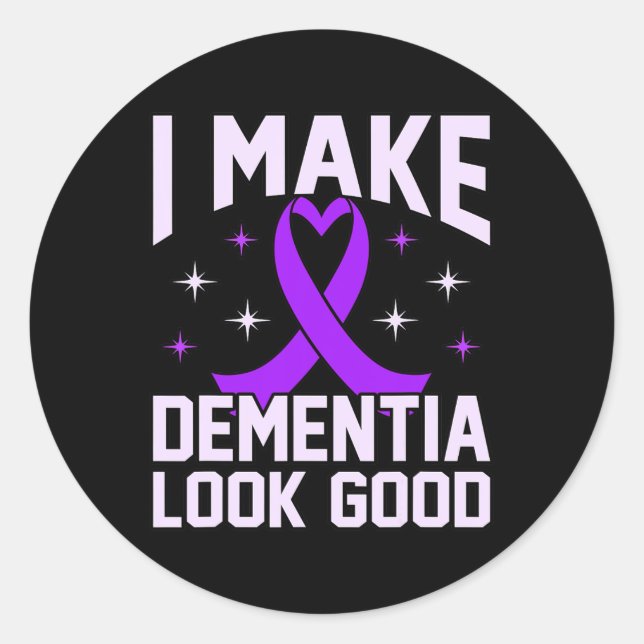 Make Dementia Look Good Alzheimerheimer's Awarenes Classic Round Sticker (Front)