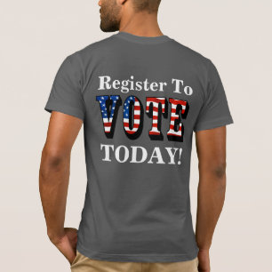Make Democracy Great Again Register To VOTE TODAY! T-Shirt