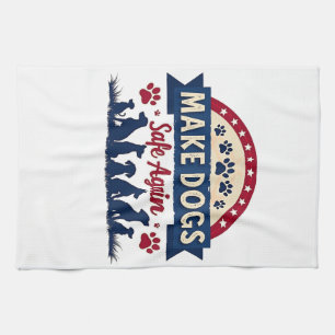 Make dogs safe again Trump Election Kitchen Towel