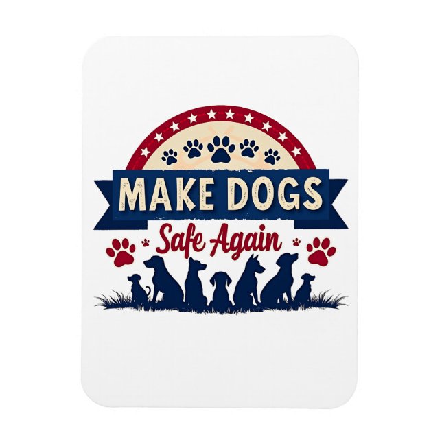 Make dogs safe again Trump Election Magnet (Vertical)