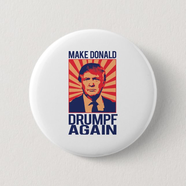 Make Donald Drumpf Again -.png 2 Inch Round Button (Front)