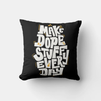 Make dope stuff every day cool throw pillow