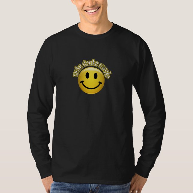 Make Drake Awake T-Shirt (Front)