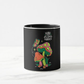 Make Dreams Happen | Colourful Mushrooms Butterfl Mug