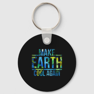 Make Earth Cool Again Earth Day Keychain