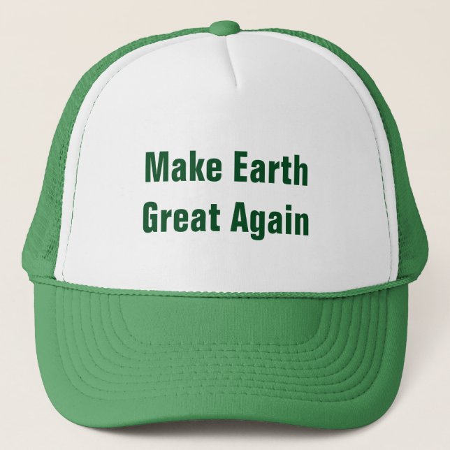 Make Earth Great Again Earth Day Trucker Hat (Front)