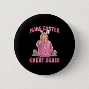 Make Easter Great Again Easter Day Egg Funny Trump 2 Inch Round Button