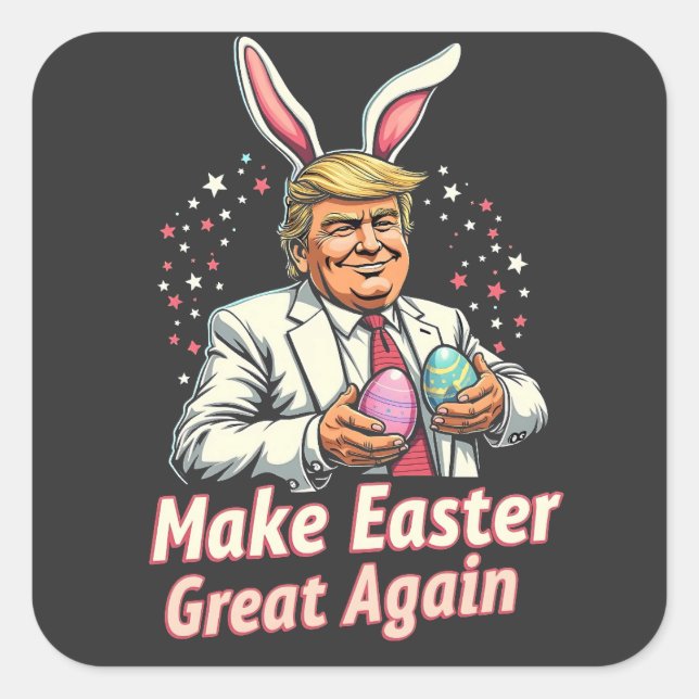Make Easter great again Easter Trump Eggs  Square Sticker (Front)