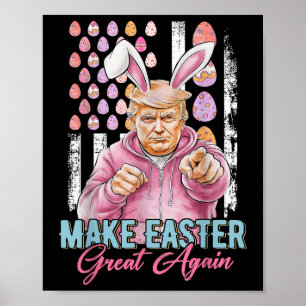 Make Easter Great Again Funny Trump Bunny American Poster