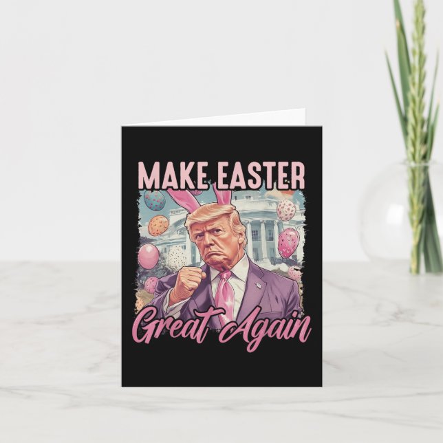 Make Easter Great Again Funny Trump Bunny  Card (Front)