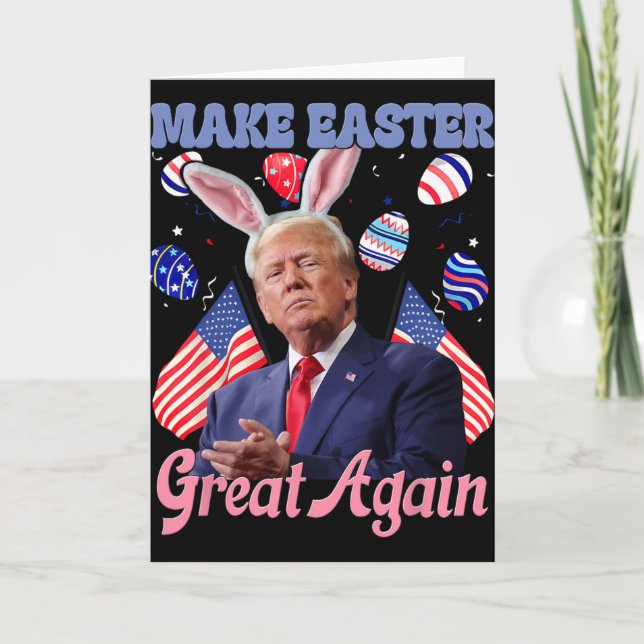 Make Easter Great Again Funny Trump Bunny  Card (Front)