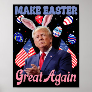 Make Easter Great Again Funny Trump Bunny Poster