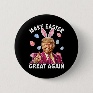 Make Easter Great Again Funny Trump Bunny Spring 2 Inch Round Button