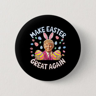 Make Easter Great Again Funny Trump Bunny Spring H 2 Inch Round Button