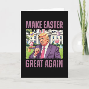 Make Easter Great Again Funny Trump Bunny Spring H Card