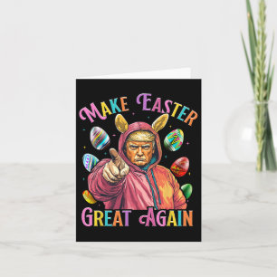 Make Easter Great Again Funny Trump Bunny Spring H Card