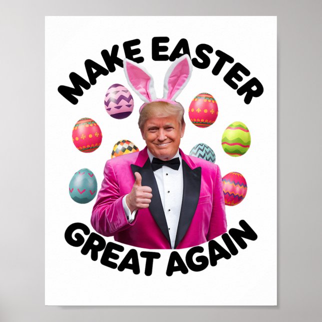 Make Easter Great Again Funny Trump Bunny Spring H Poster (Front)